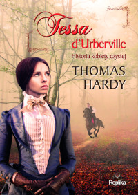 Thomas Hardy — Tessa d'Urberville