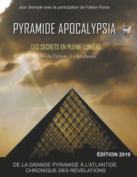 Jean Seimple [Seimple, Jean] — Pyramide Apocalypsia (nouvelle édition)