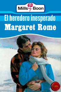 Margaret Rome — El heredero inesperado