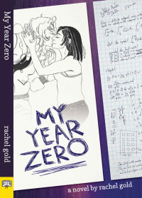 Rachel Gold — My Year Zero