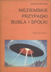 Edmund Niziurski — Nieziemskie przypadki Bubla i spółki