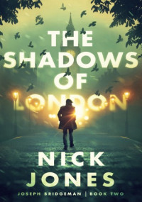 Nick Jones — The Shadows of London