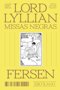 Jacques d'Adelswärd-Fersen — Lord Lyllian: Missas Negras