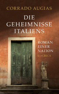 Augias, Corrado, Heymann, Sabine — Die Geheimnisse Italiens