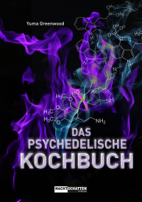 Yuma Greenwood — Das psychedelische Kochbuch