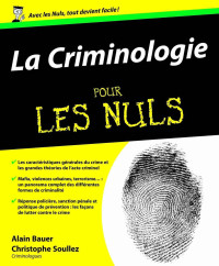 Alain Bauer & Christophe Soullez — La Criminologie Pour les Nuls