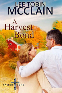 Lee Tobin McClain — A Harvest Bond (Sacred Bond 04.5)