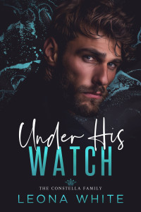 Leona White — Under His Watch