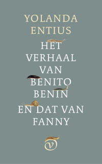 Yolanda Entius — Het verhaal van Benito Benin en dat van Fanny