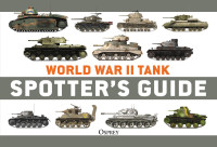 Chris McNab — World War II Tank Spotter's Guide