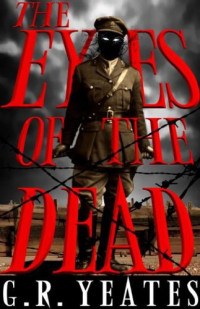 G. R. Yeates — The Eyes of the Dead