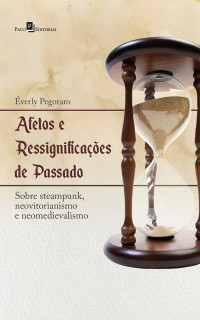 verly Pegoraro; — Afetos e ressignificaes de passado