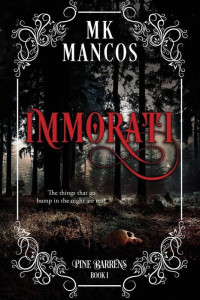 M. K. Mancos — Immorati