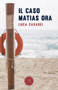 Luca Casadei — Il caso Matias Ora