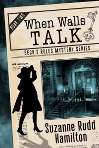 Suzanne Rudd Hamilton — When Walls Talk: A Historical Detective Mystery