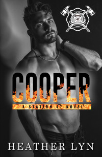 Heather Lyn — Cooper: A Station 47 Novel