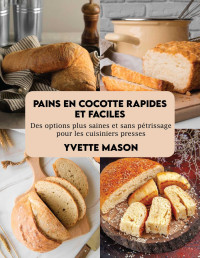 Yvette Mason — Pains en cocotte rapides et faciles