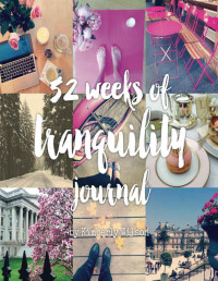 Kimberly Wilson — 52 Weeks of Tranquility Journal