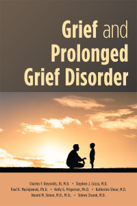 Charles F. Reynolds III;Stephen J. Cozza;Paul K. Maciejewski;Holly G. Prigerson;M. Katherine Shear;Naomi Simon;Sidney Zisook; — Grief and Prolonged Grief Disorder