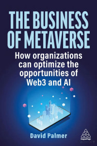 -- — The Business of Metaverse: How organizations can optimize the opportunities of Web3 and AI