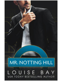 Louise Bay — Mr. Notting Hill