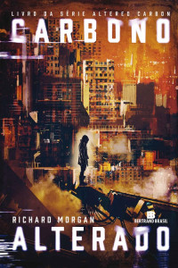 Richard Morgan — Carbono alterado