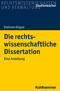 Diethelm Klippel — Die rechtswissenschaftliche Dissertation