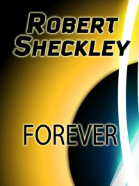 Robert Sheckley — Forever