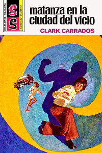 Clark Carrados — Matanza en la ciudad del vicio