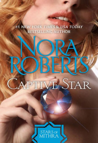 Nora Roberts — Captive Star