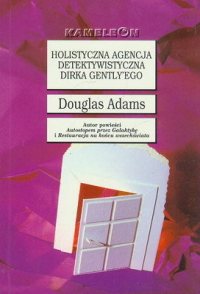 Douglas Adams — Dirk Gently 01 - Holistyczna agencja detektywistyczna Dirka Gentlyego