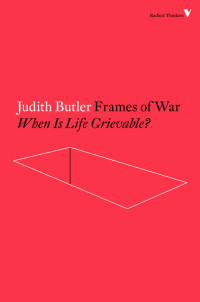 Butler, Judith; — Frames of War