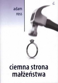 Adam Ross — Ciemna strona małżeństwa