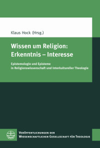 Klaus Hock — Wissen um Religion: Erkenntnis – Interesse