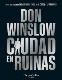 Don Winslow — Ciudad en Ruinas