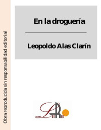 Leopoldo Alas Clarín — En la droguería