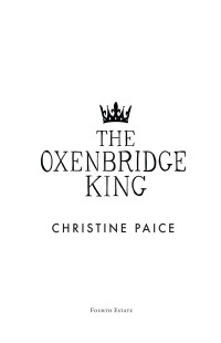 Christine Paice — The Oxenbridge King