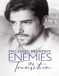 Michael Murphy — Enemies in Transition