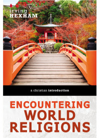 Irving Hexham; — Encountering World Religions