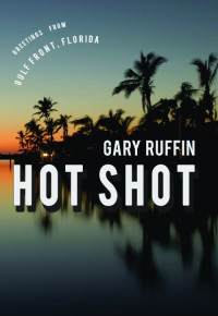 Gary Ruffin — Hot Shot