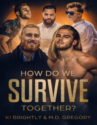 Ki Brightly & M.D. Gregory — How Do We Survive Together? (Irish Roulette Book 5)