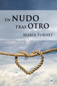 María Fornet — Un nudo tras otro