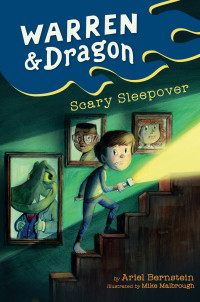 Ariel Bernstein — Warren & Dragon Scary Sleepover