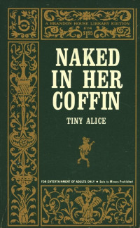 Tiny Alice — Naked In Her Coffin