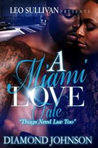 Diamond Johnson — A Miami Love Tale: Thugs Need Luv Too