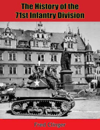 Fred Clinger — The History of the 71st Infantry Division