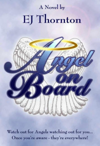 EJ Thornton — Angel On Board - Guardian Angels 101