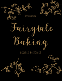 Christin Geweke — Fairytale Baking