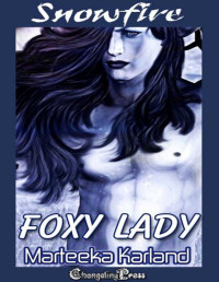 Marteeka Karland [Karland, Marteeka] — Snowfire: Foxy Lady