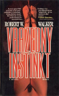 Walker Robert W — Vražedný instinkt